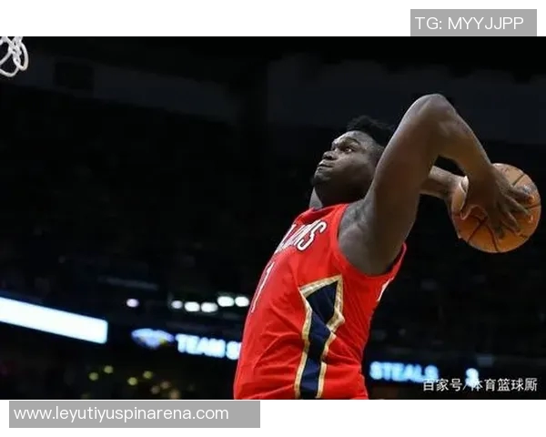 锡安上半场表现抢眼15分钟内贡献8分9板3助3断2帽展现实力 锡安上半场表现抢眼15分钟内贡献8分9板3助3断2帽展现实力